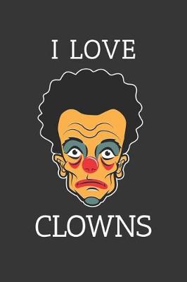 Book cover for I Love Clowns Notebook