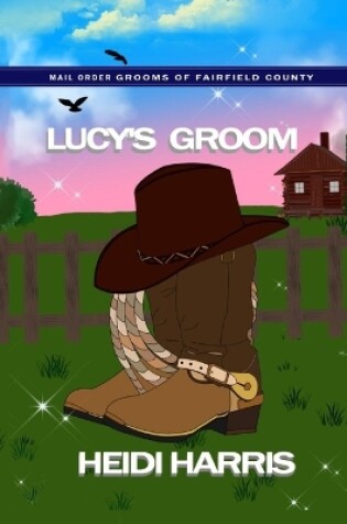 Cover of Lucy's Groom (Mail Order Grooms of Fairfield County)