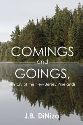 Book cover for Comings and Goings, A Story of the New Jersey Pinelands