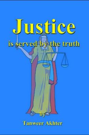 Cover of Justice is Served by the Truth