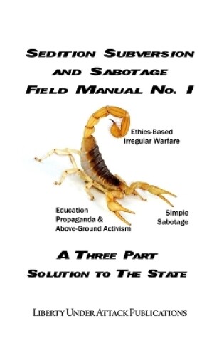 Cover of Sedition, Subversion, and Sabotage Field Manual No. 1