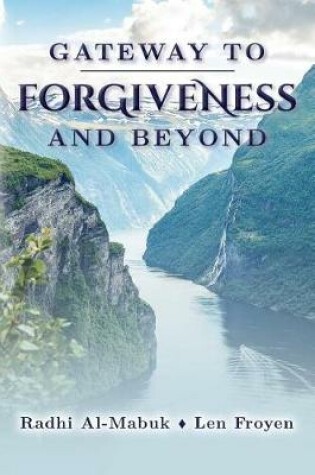 Cover of Gateway to Forgiveness and Beyond