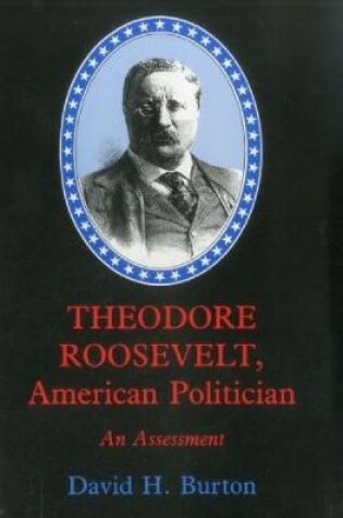 Cover of Theodore Roosevelt, American Politician