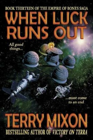 Cover of When Luck Runs Out (Book 13 of The Empire of Bones Saga)