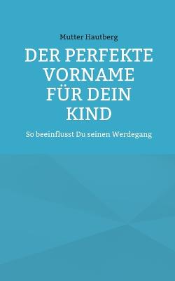 Book cover for Der perfekte Vorname für Dein Kind