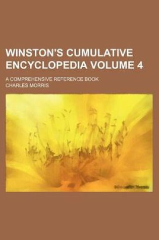 Cover of Winston's Cumulative Encyclopedia Volume 4; A Comprehensive Reference Book