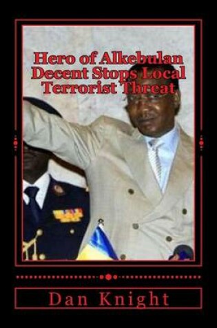 Cover of Hero of Alkebulan Decent Stops Local Terrorist Threat