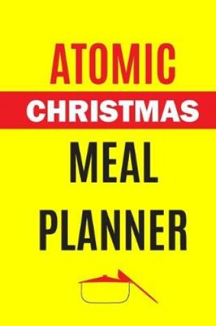 Cover of Atomic Christmas Meal Planner