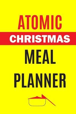 Book cover for Atomic Christmas Meal Planner