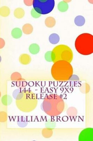 Cover of Sudoku Puzzles 144 - Easy 9x9 release #2