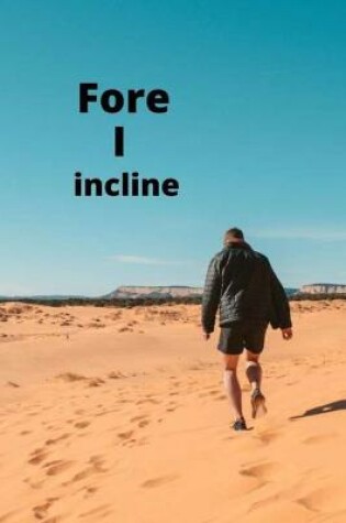 Cover of Fore i incline