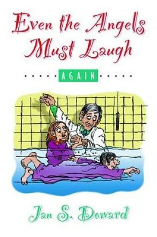 Cover of Even the Angels Must Laugh Again