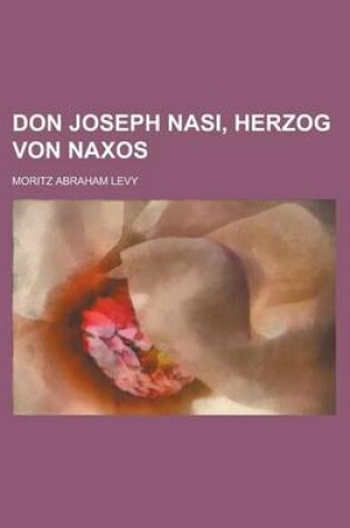 Cover of Don Joseph Nasi, Herzog Von Naxos