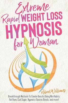 Book cover for Extreme Rapid Weight Loss Hypnosis for Women