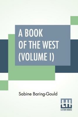 Cover of A Book Of The West (Volume I)
