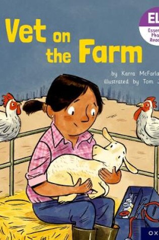 Cover of Essential Letters and Sounds: Essential Phonic Readers: Oxford Reading Level 3: A Vet on the Farm
