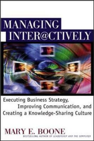 Cover of Managing Interactively: Executing Business Strategy, Improving Communication, and Creating a Knowledge-Sharing Culture