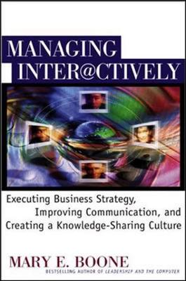 Book cover for Managing Interactively: Executing Business Strategy, Improving Communication, and Creating a Knowledge-Sharing Culture