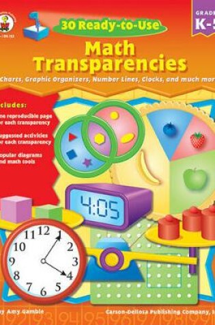 Cover of 30 Ready-To-Use Math Transparencies, Grades K - 5