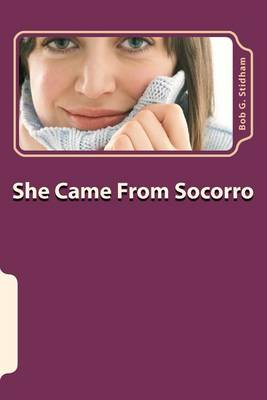 Book cover for She Came From Socorro