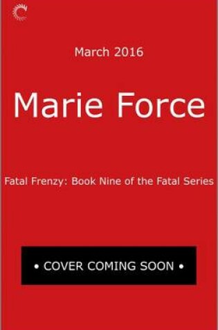 Cover of Fatal Frenzy: Book Nine of the Fatal Series