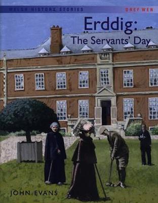 Book cover for Welsh History Stories: Erddig: The Servants' Day