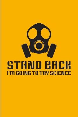 Book cover for Stand Back I'm Going To Try Science