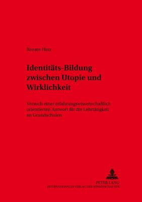 Book cover for Identitaets-Bildung Zwischen Utopie Und Wirklichkeit?