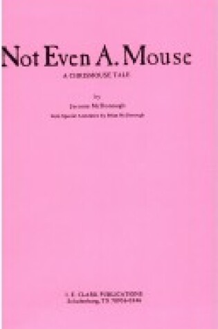 Cover of Not Even a Mouse