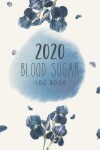 Book cover for Blood Sugar Log Book 2020