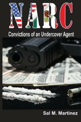 Cover of NARC, Convictions of an Undercover Agent