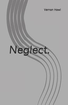 Book cover for Neglect.