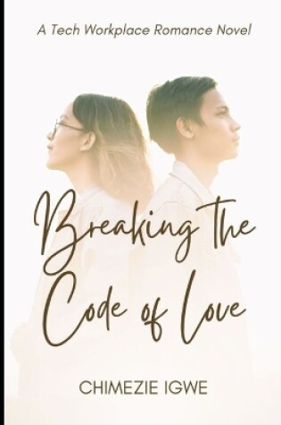 Cover of Breaking the Code of Love