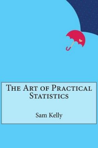 Cover of The Art of Practical Statistics