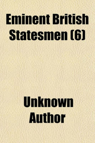 Cover of Eminent British Statesmen (Volume 6)