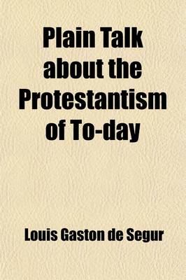 Book cover for Plain Talk about the Protestantism of To-Day