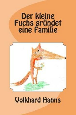 Cover of Der Kleine Fuchs Grundet Eine Familie