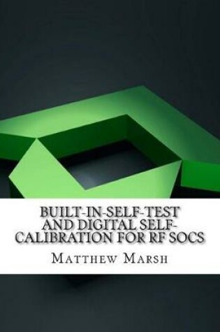 Cover of Built-In-Self-Test and Digital Self-Calibration for RF Socs