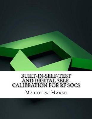 Book cover for Built-In-Self-Test and Digital Self-Calibration for RF Socs