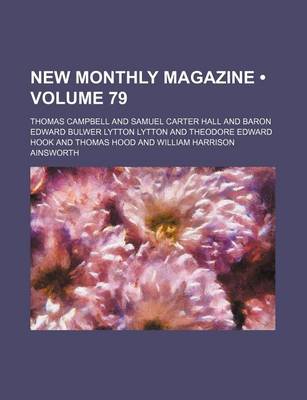 Book cover for New Monthly Magazine (Volume 79)