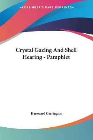 Cover of Crystal Gazing And Shell Hearing - Pamphlet