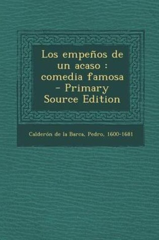 Cover of Los empenos de un acaso