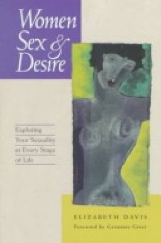 Cover of Women, Sex, & Desire: Understanding Your Sexuality at Every Stage of Life