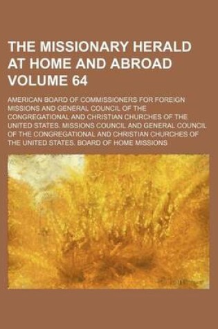 Cover of The Missionary Herald at Home and Abroad Volume 64