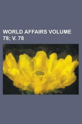 Cover of World Affairs Volume 78; V. 78