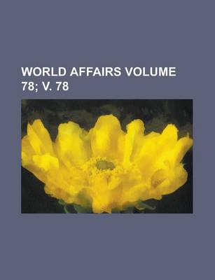 Book cover for World Affairs Volume 78; V. 78