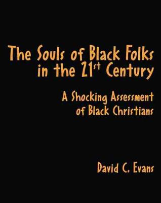 Book cover for The Souls of Black Folks in the 21st Century: A Shocking Assessment of Black Christians