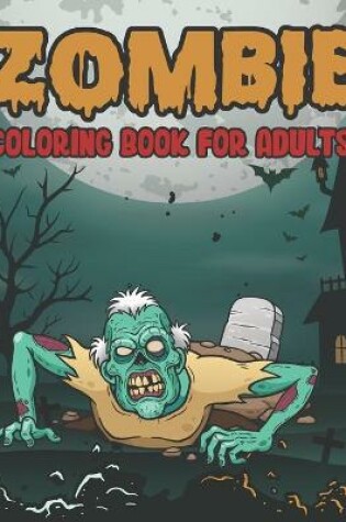 Cover of Zombie Coloring Book For Adults