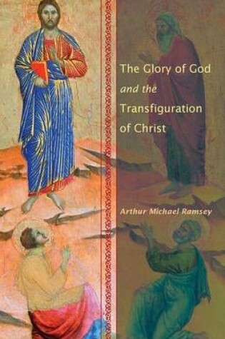 Cover of The Glory of God and the Transfiguration of Christ