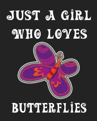 Book cover for Just A Girl Who Loves Butterflies
